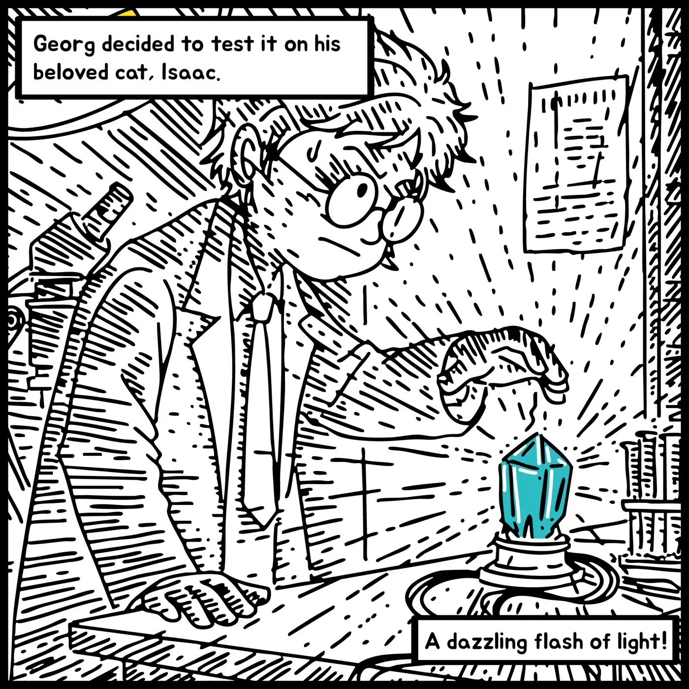 喬治決定拿心愛的貓咪艾薩克來測試。一道耀眼的強光！